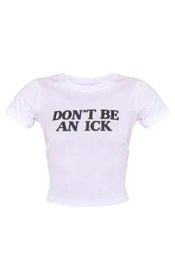 PrettyLittleThing T-Shirts*Ick Graphic Fitted T Shirt