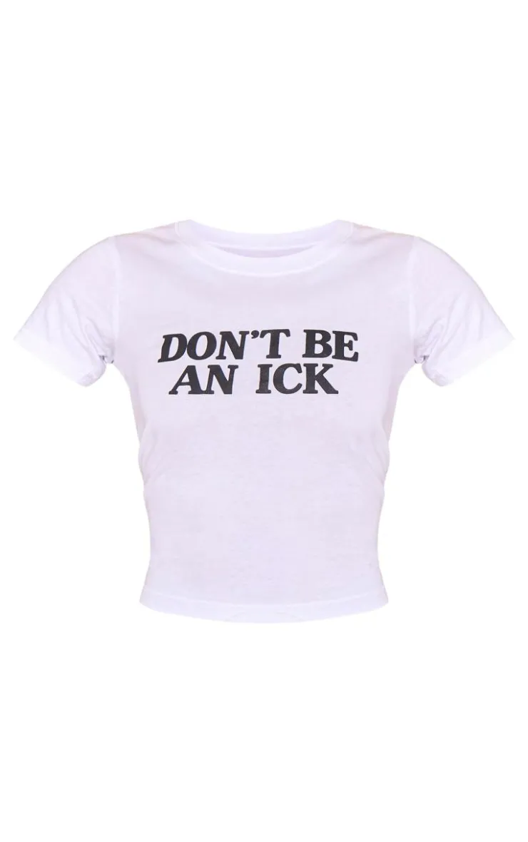 PrettyLittleThing T-Shirts*Ick Graphic Fitted T Shirt
